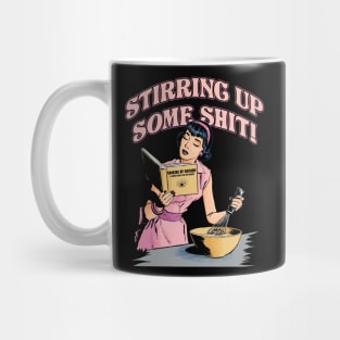 Stirring up some shit! Mug